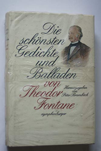 Die schönsten Gedichte und Balladen. Theodor Fontane. Hrsg. u. mit e. Nachw. von Peter Bramböck - Fontane, Theodor und Peter (Herausgeber) Bramböck