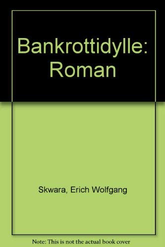 Imagen de archivo de Bankrottidylle: Roman a la venta por Book Bear