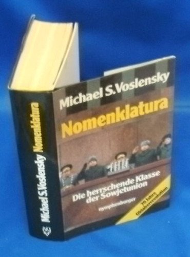 Nomenklatura. Die herrschende Klasse der Sowjetunion in Geschichte und Gegenwart - Michael S. Voslensky