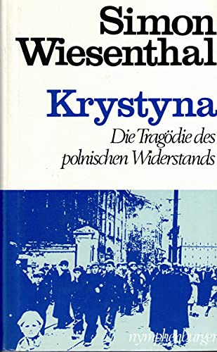 Beispielbild fr Krystyna. Die Tragdie des polnischen Widerstands. Ein Tatsachenroman zum Verkauf von Versandantiquariat Felix Mcke