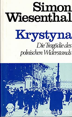 Krystyna. Die Tragödie des polnischen Widerstands. Ein Tatsachenroman