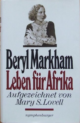 9783485005876: Beryl Markham. Leben fr Afrika
