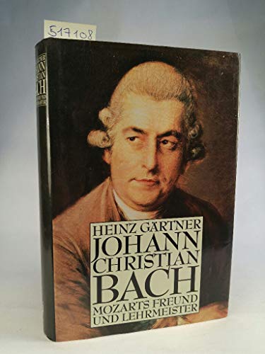 Beispielbild fr Johann Christian Bach. Mozarts Freund und Lehrmeister zum Verkauf von medimops