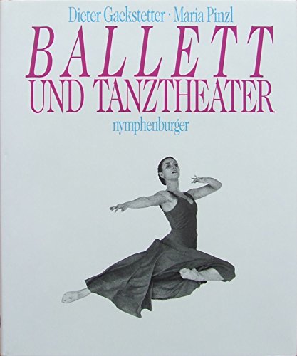 Ballett und Tanztheater.