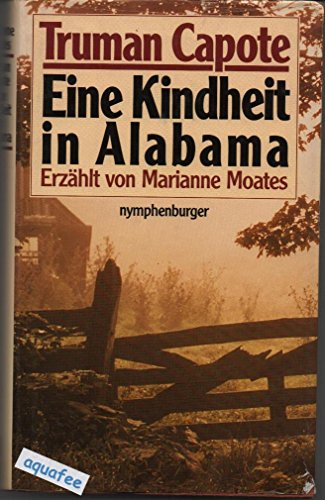 9783485006415: Truman Capote. Eine Kindheit in Alabama - Moates, Marianne