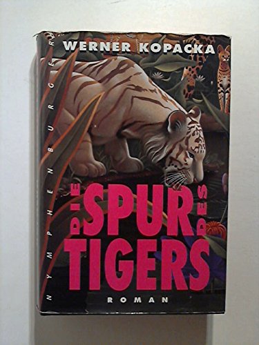 Die Spur des Tigers. Roman