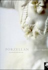 Stock image for Porzellan. Alchimie + Kunst. for sale by Versandantiquariat  Rainer Wlfel