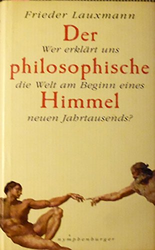 9783485008280: Der philosophische Himmel. Wer erklrt uns die Welt am Beginn eines neuen Jahrtausends? (German Edition)