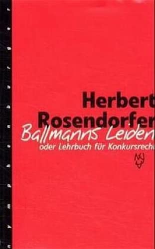 Beispielbild fr Ballmanns Leiden oder Lehrbuch fr Konkursrecht. Limitierte Sonderausgabe zum Verkauf von medimops