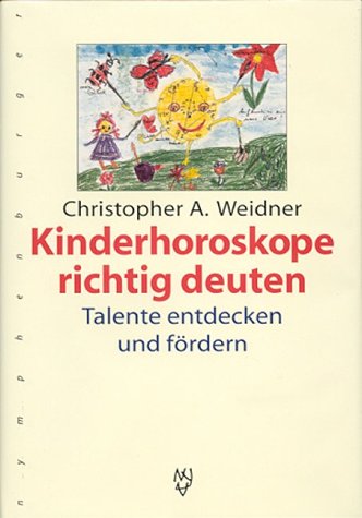 Kinderhoroskope richtig deuten : Talente entdecken und fördern