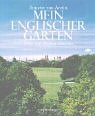 Mein Englischer Garten - Aretin, Annette von/Mitschke, Dietmar/Slater, Timothy [Übers.].