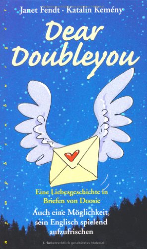 Beispielbild fr Dear Doubleyou: Eine Liebesgeschichte in Briefen von Doosie. Auch eine Mglichkeit, sein Englisch spielend aufzufrischen. Mischung aus Lehrbuch und . vermittelt, die nicht im Wrterbuch stehen zum Verkauf von medimops