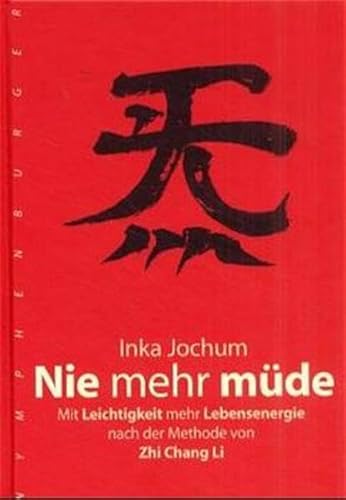 Beispielbild fr Nie mehr mde. Mit Leichtigkeit mehr Lebensenergie nach der Methode von Zhi Chang Li. zum Verkauf von Klaus Kuhn Antiquariat Leseflgel