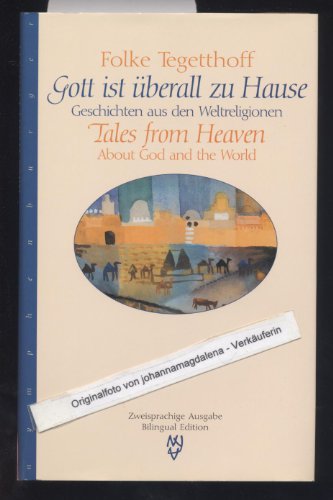 9783485009492: Gott ist berall / Tales from Heaven: Geschichten aus den Weltreligionen / About God and the World