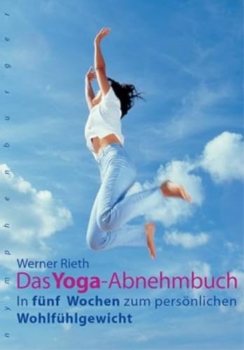 Beispielbild fr Das Yoga-Abnehmbuch: In fnf Wochen zum persnlichen Wohlfhlgewicht zum Verkauf von medimops