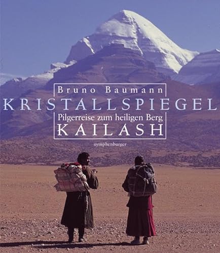 9783485010542: Kristallspiegel: Pilgerreise zum heiligen Berg Kailash