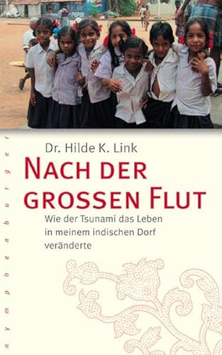 9783485010610: Nach der grossen Flut . Wie der Tsunami das Leben in meinem indischen Dorfvernderte