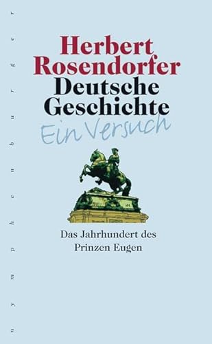 9783485010832: Deutsche Geschichte 5 - Ein Versuch: Das Jahrhundert des Prinzen Eugen