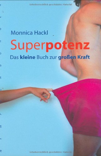 Beispielbild fr Superpotenz: Das kleine Buch zur groen Kraft zum Verkauf von medimops