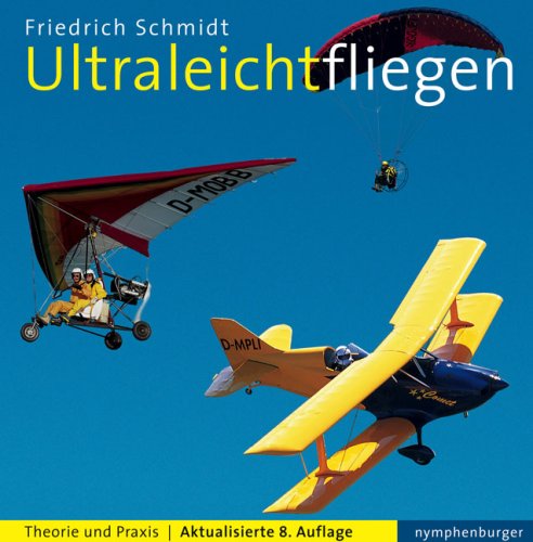 9783485011129: Ultraleichtfliegen: Theorie und Praxis - Nach dem offiziellen Lehrplan des DULV und DAeC