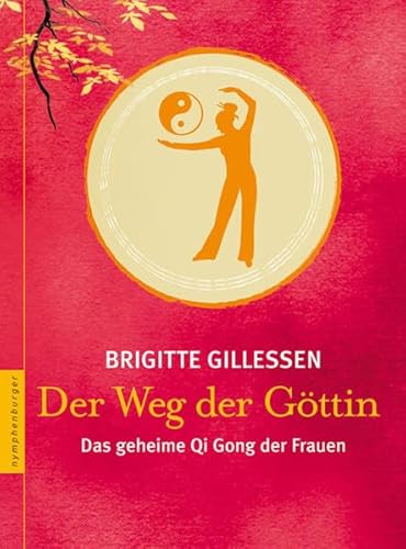 Beispielbild fr Der Weg der Gttin. Das geheime Qi Gong der Frauen zum Verkauf von medimops