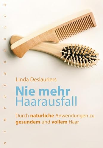 Stock image for Nie mehr Haarausfall: Durch natrliche Anwendungen zu gesundem und vollem Haar for sale by medimops