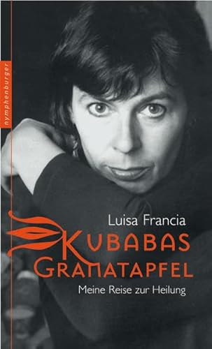 Beispielbild fr Kubabas Granatapfel: Meine Reise zur Heilung: Abt. II Bd. 13a zum Verkauf von medimops