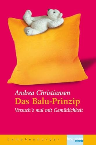 Das Balu-Prinzip. Versuch's mal mit Gemütlichkeit.