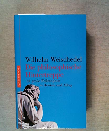 Die philosophische Hintertreppe (9783485011617) by Wilhelm Weischedel