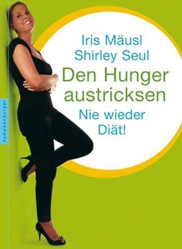 9783485011747: Den Hunger austricksen: Nie wieder Dit!
