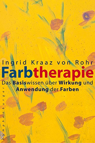 Imagen de archivo de Farbtherapie: Das Basiswissen ber Wirkung und Anwendung der Farben a la venta por medimops