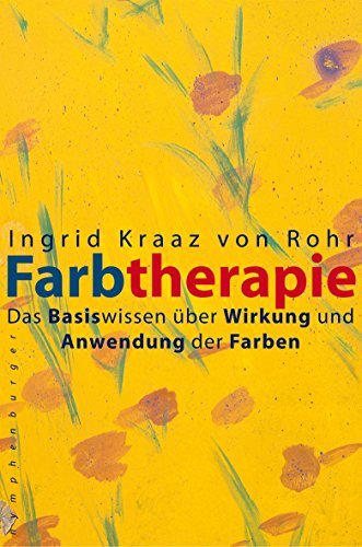 Stock image for Farbtherapie: Das Basiswissen ber Wirkung und Anwendung der Farben for sale by medimops