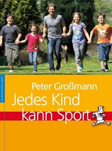 Beispielbild fr Jedes Kind kann Sport zum Verkauf von Leserstrahl  (Preise inkl. MwSt.)