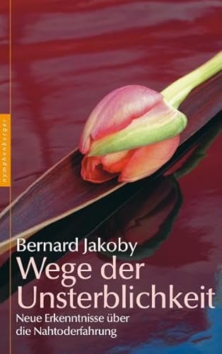 Beispielbild fr Wege der Unsterblichkeit: Neue Erkenntnisse ber die Nahtoderfahrung zum Verkauf von medimops