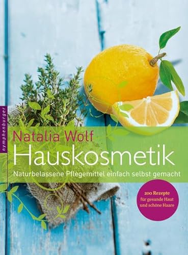 Beispielbild fr Hauskosmetik: Naturbelassene Pflegemittel einfach selbst gemacht. 200 Rezepte fr gesunde Haut und schne Haare zum Verkauf von medimops