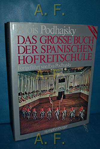 9783485017701: Das grosse Buch der Spanischen Hofreitschule (German Edition)