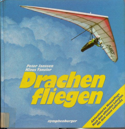 Beispielbild fr Drachenfliegen. [Nach dem offiziellen Lehrplan. Mit dem neuen Luftrecht]. zum Verkauf von Steamhead Records & Books