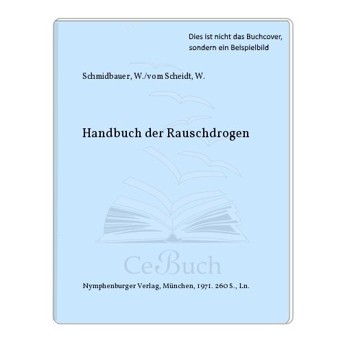 Stock image for Handbuch der Rauschdrogen. for sale by Bernhard Kiewel Rare Books