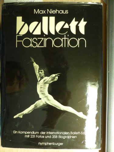 Stock image for Ballett Faszination; Vom Studio Zur B&Radic;  &Int; Hne for sale by PONCE A TIME BOOKS