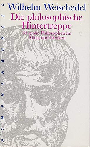 Stock image for Die philosophische Hintertreppe. 34 groe Philosophen im Alltag und Denken for sale by HPB-Diamond