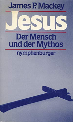 Stock image for Jesus. Der Mensch und der Mythos. Eine zeitgeme Christologie for sale by Antiquariat  Angelika Hofmann