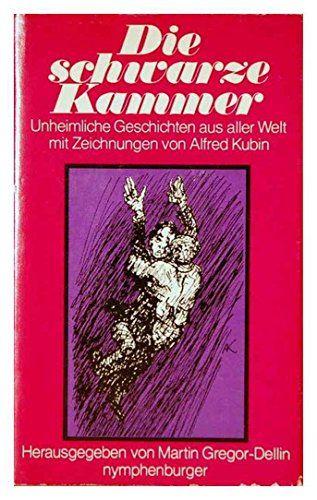 Die schwarze Kammer. Unheimliche Geschichten aus aller Welt. - Gregor-Dellin, Martin (Hrsg.)