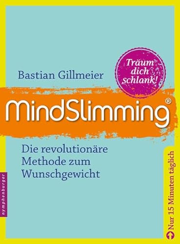 9783485028325: Mind Slimming: Die revolutionre Methode zum Wunschgewicht