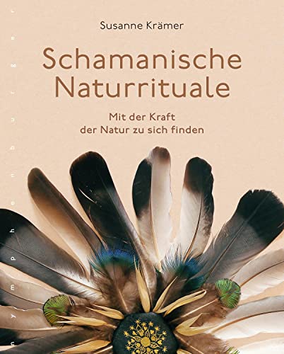 Beispielbild fr Schamanische Naturrituale: Mit der Kraft der Natur zu sich finden zum Verkauf von medimops