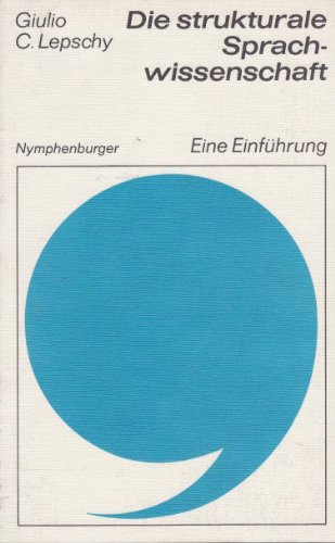 Beispielbild fr Die strukturale Sprachwissenschaft. Eine Einfhrung zum Verkauf von Versandantiquariat Felix Mcke