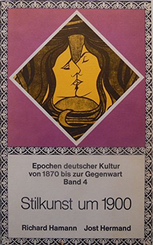 Stock image for Epochen der deutschen Kultur von 1870 bis zur Gegenwart IV Stilkunst um 1900 for sale by medimops