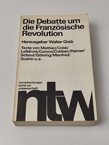 9783485032223: Die Debatte um die Franzsische Revolution: 35 Beitrge (Nymphenburger Texte zur Wissenschaft)