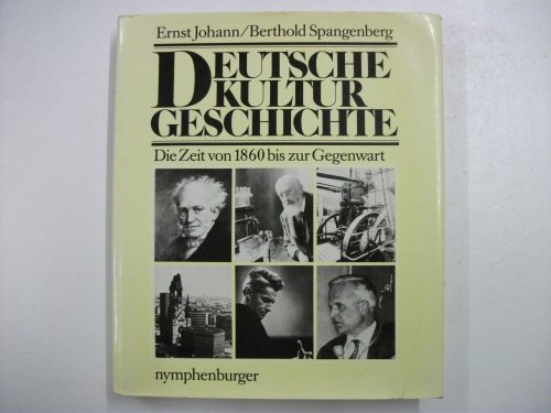 Imagen de archivo de Deutsche Kultur Geschichte : Die Zeit von 1860 bis suz Gegenwart. a la venta por Sara Armstrong - Books