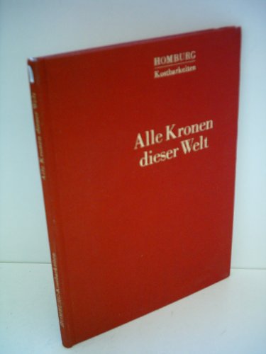 Alle Kronen dieser Welt - Biehn, Heinz
