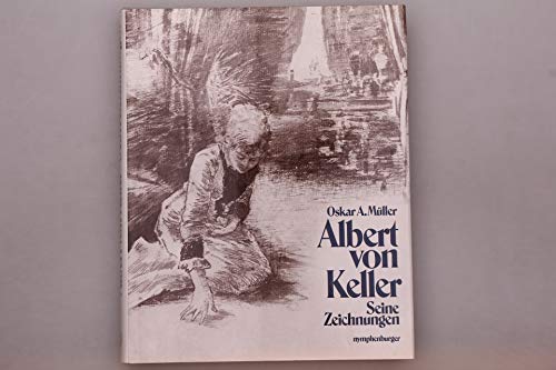 9783485041317: Albert von Keller: Seine Zeichnungen (German Edition)